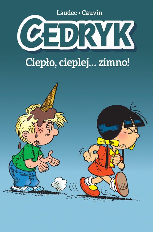 Image of Cedryk Ciepło, cieplej… zimno!