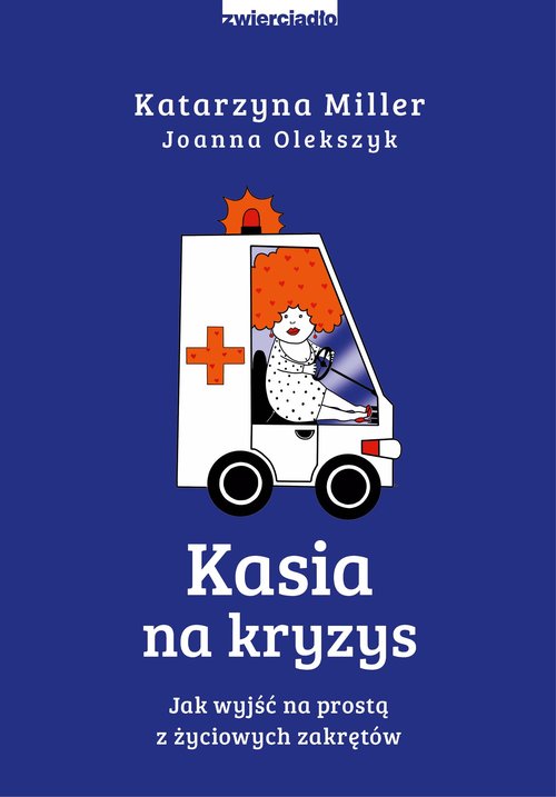 Image of Kasia na kryzys Jak wyjść na prostą z życiowych zakrętów?