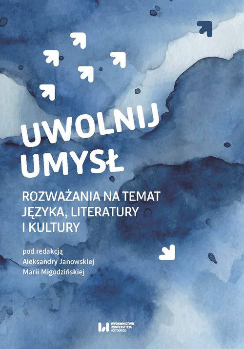 Image of Uwolnij umysł Rozważania na temat języka, literatury i kultury
