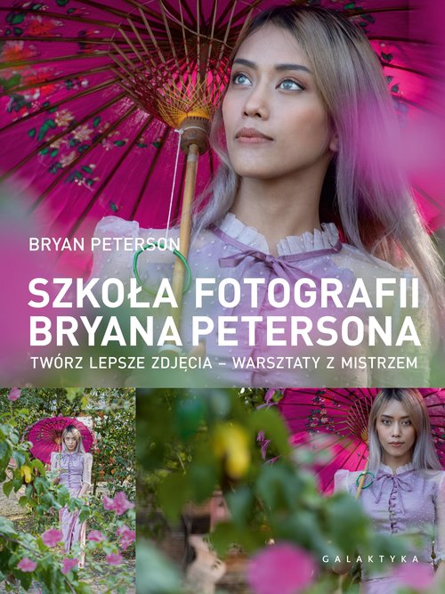 Image of Szkoła fotografii Bryana Petersona Twórz lepsze zdjęcia – warsztaty z mistrzem