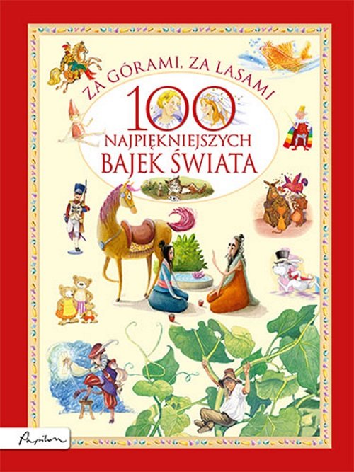 Image of Za górami, za lasami 100 najpiękniejszych bajek świata