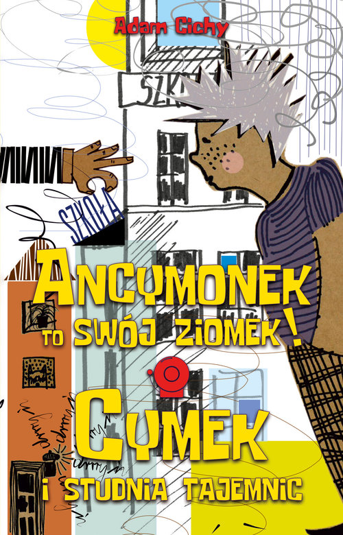 Image of Ancymonek to swój ziomek! ORAZ Cymek i studnia tajemnic