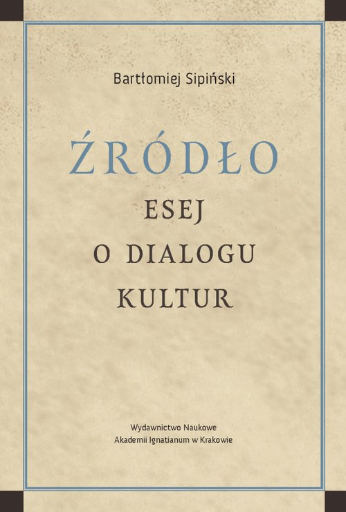 Image of Źródło Esej o dialogu kultur