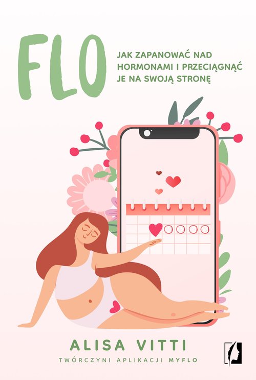 Image of FLO Jak zapanować nad hormonami i przeciągnąć je na swoją stronę