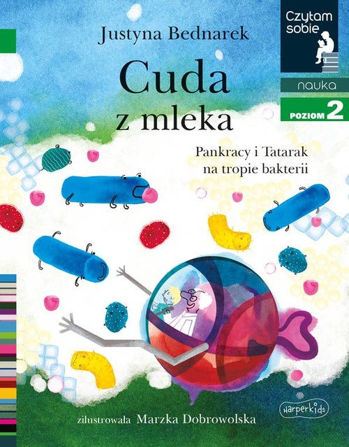Image of Cuda z mleka Pankracy i Tatarak na tropie bakterii Czytam sobie Poziom 2