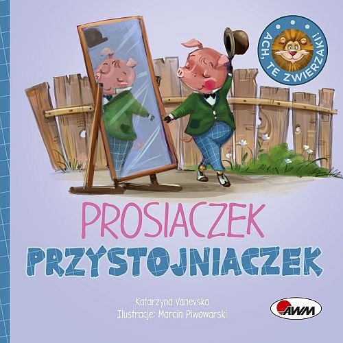 Image of Ach te zwierzaki Prosiaczek Przystojniaczek