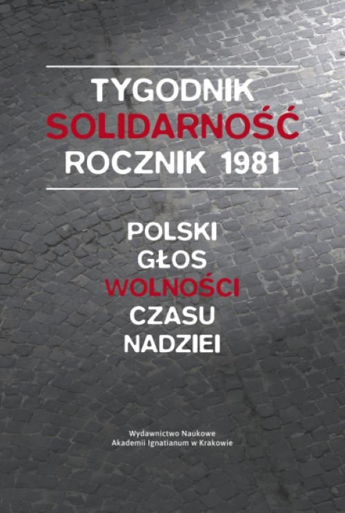 Image of Tygodnik Solidarność rocznik 1981 Polski głos wolności w czasie nadziei