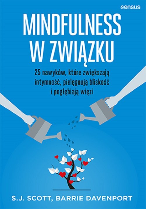 Image of Mindfulness w związku 25 nawyków, które zwiększają intymność, pielęgnują bliskość i pogłębiają więzi