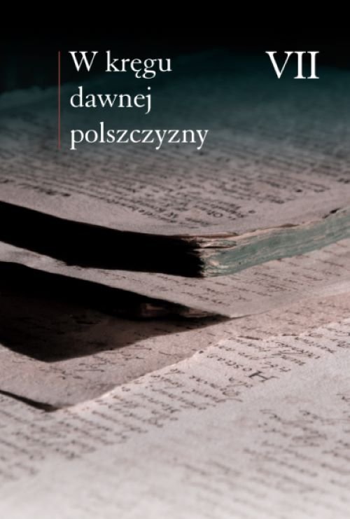 Image of W kręgu dawnej polszczyzny VII