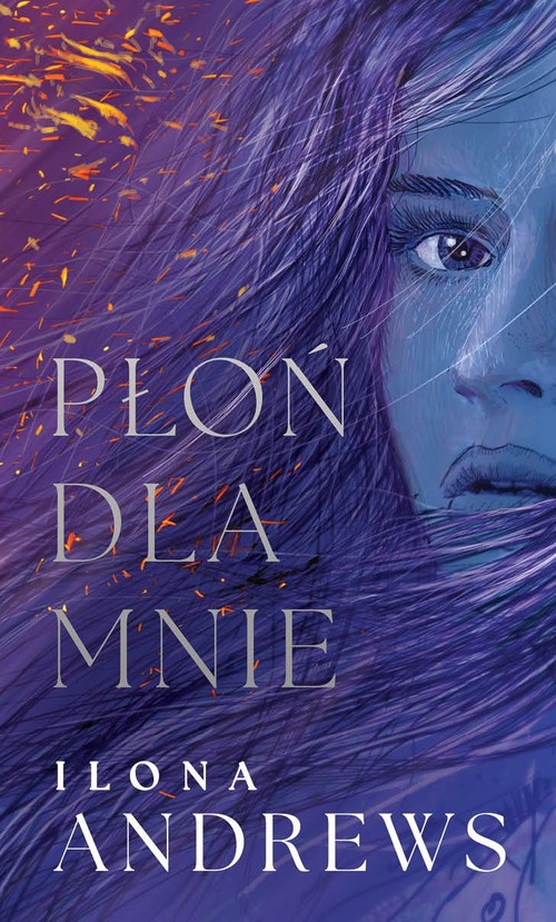 Image of Ukryte Dziedzictwo Tom 1 Płoń dla mnie wydanie modern