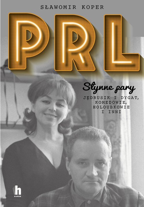 Image of PRL Słynne pary Jędrusik i Dygat, Komedowie, Holoubkowie i inni.