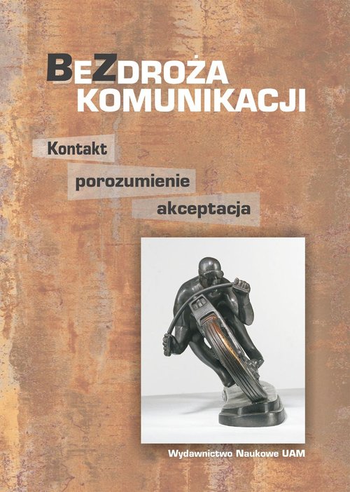 Image of Bezdroża komunikacji Kontakt, porozumienie, akceptacja