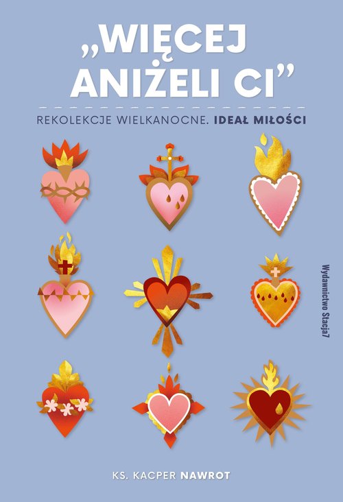 Image of Więcej aniżeli ci Rekolekcje wielkanocne. Ideał miłości