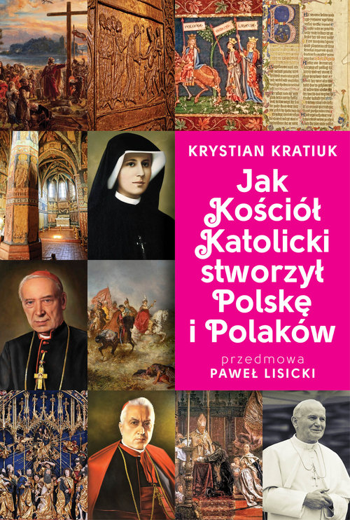 Image of Jak Kościół Katolicki stworzył Polskę i Polaków