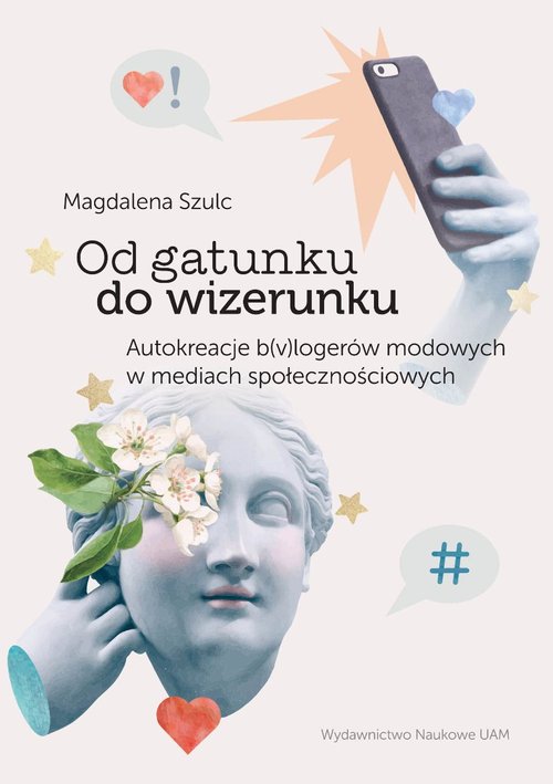 Image of Od gatunku do wizerunku Autokreacje b(v)logerów modowych w mediach społecznościowych