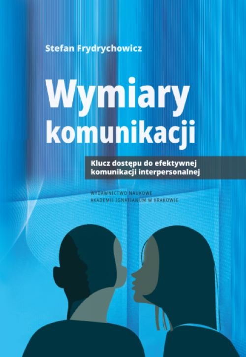 Image of Wymiary komunikacji klucz dostępu do efektywnej komunikacji interpersonalnej