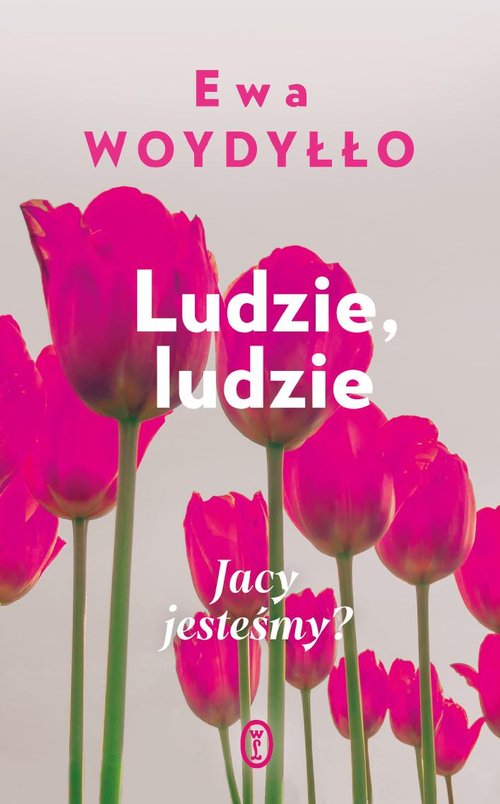 Image of Ludzie, ludzie Jacy jesteśmy?