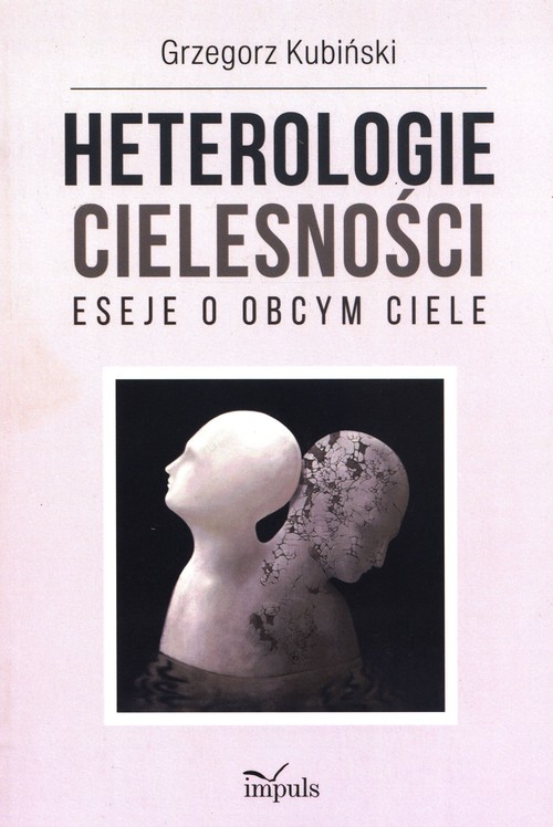 Image of Heterologie cielesności Eseje o obcym ciele