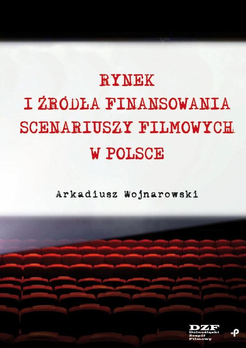 Image of Rynek i źródła finansowania scenariuszy filmowych w Polsce