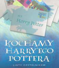 Image of Kochamy Harry'ego Pottera Listy Czytelników