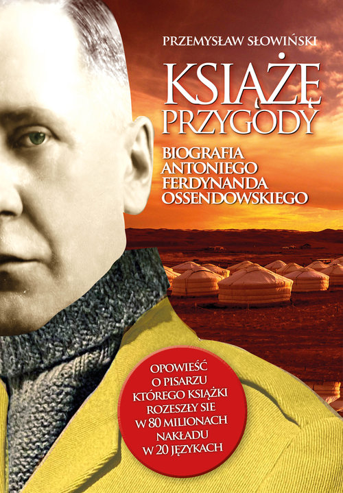 Image of Książę przygody Biografia Antoniego Ferdynanda Ossendowskiego