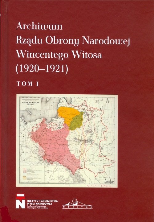 Image of Archiwum Rządu Obrony Narodowej Wincentego Witosa 1920-1921 Tom 1 / Neriton