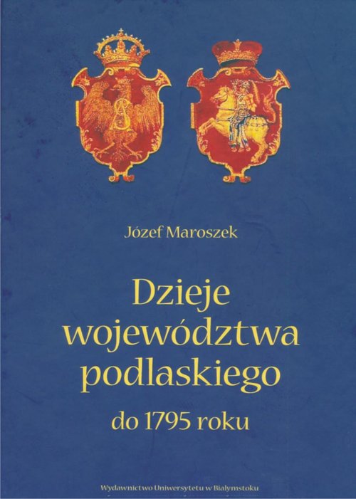 Image of Dzieje województwa podlaskiego do 1795 roku