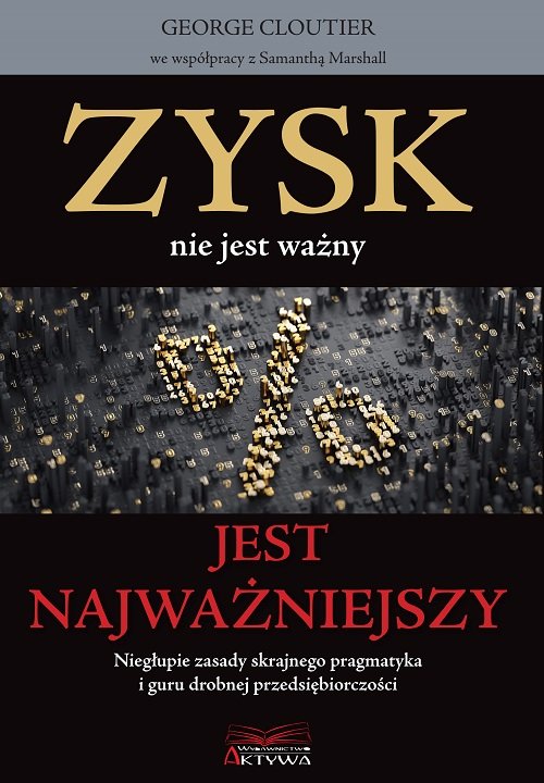 Image of Zysk nie jest ważny jest najważniejszy