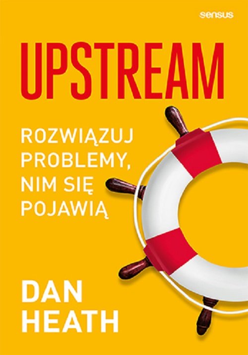 Image of Upstream. Rozwiązuj problemy, nim się pojawią