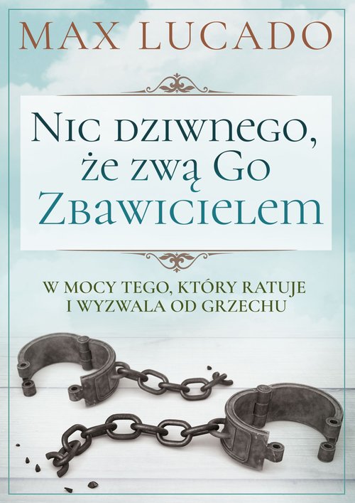 Image of Nic dziwnego że zwą Go Zbawicielem