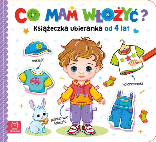 Image of Co mam włożyć? Książeczka ubieranka od 4 lat