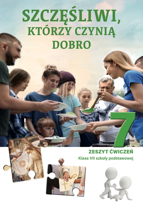 Image of Zeszyt ćwiczeń do religii dla klasy 7 szkoły podstawowej pt. „Szczęśliwi, którzy czynią dobro”