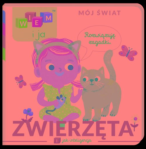Image of Wiem i ja Mój świat Zwierzęta I jak Inteligencja