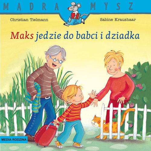 Image of Mądra Mysz Maks jedzie do babci i dziadka