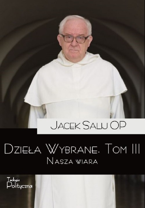 Image of Dzieła wybrane 3 Nasza wiara