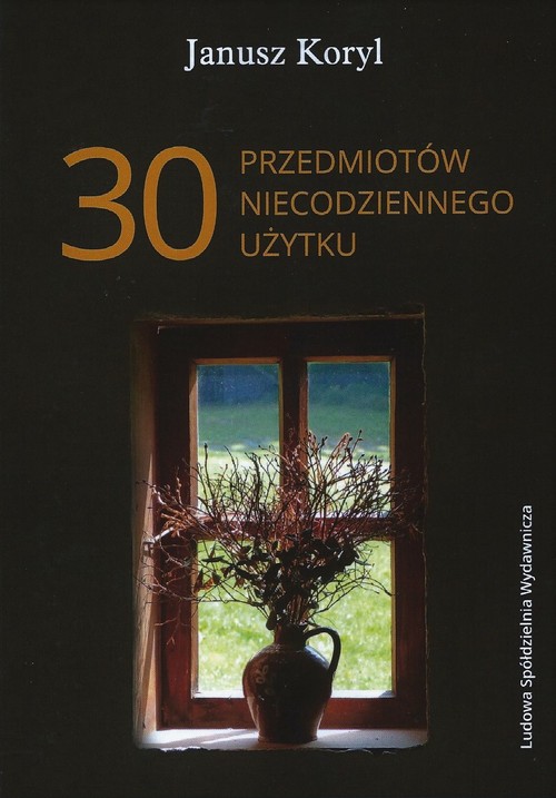 Image of 30 przedmiotów niecodziennego użytku