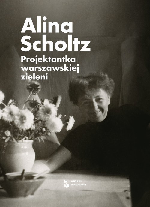 Image of Alina Scholtz Projektantka warszawskiej zieleni