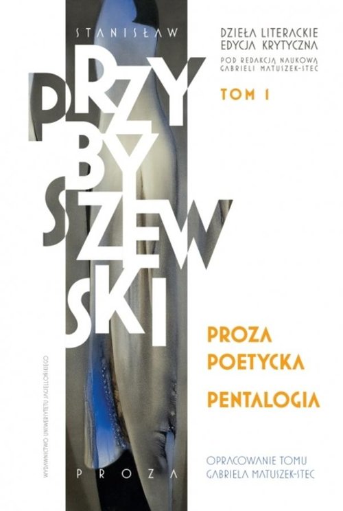 Image of Proza poetycka. Pentalogia Dzieła literackie. Edycja krytyczna. Tom 1