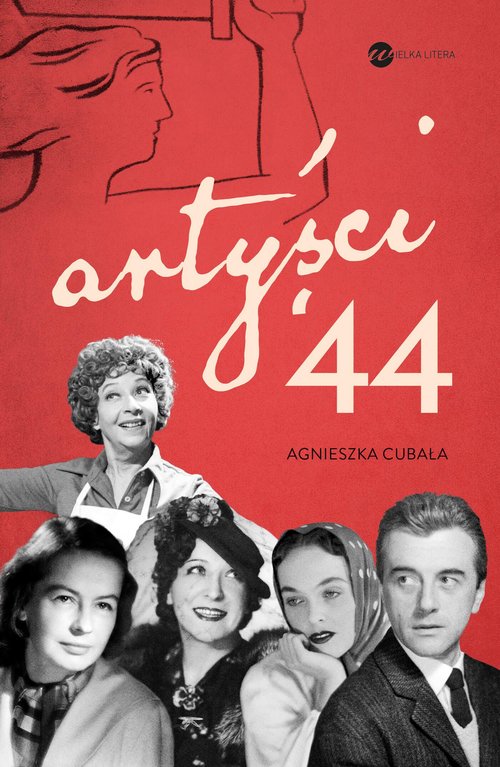 Image of Artyści ’44. Gwiazdy w Powstaniu Warszawskim