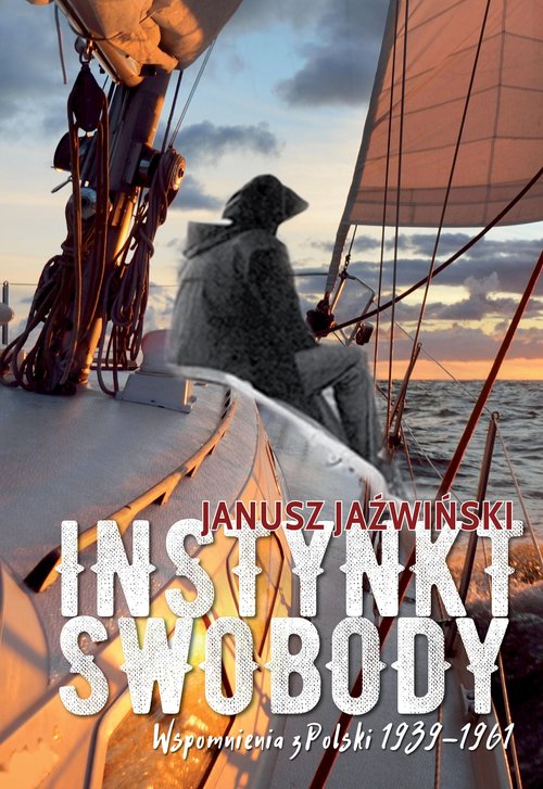 Image of Insynkt swobody Wspomnienia z Polski 1939-1961