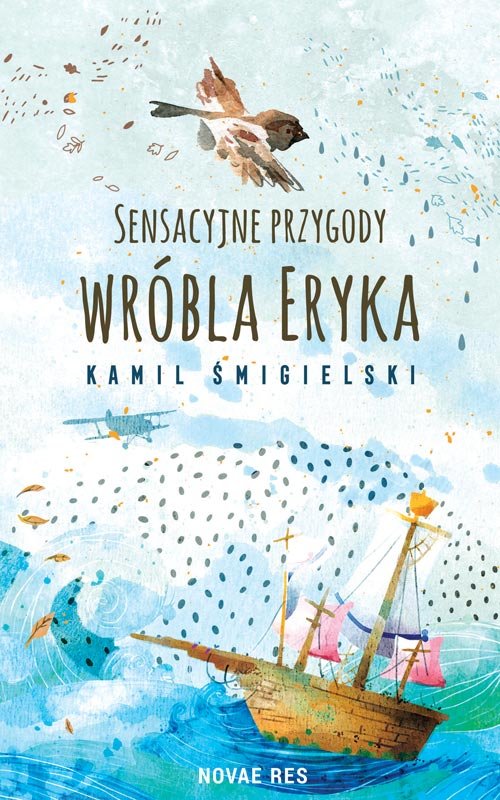 Image of Sensacyjne przygody wróbla Eryka