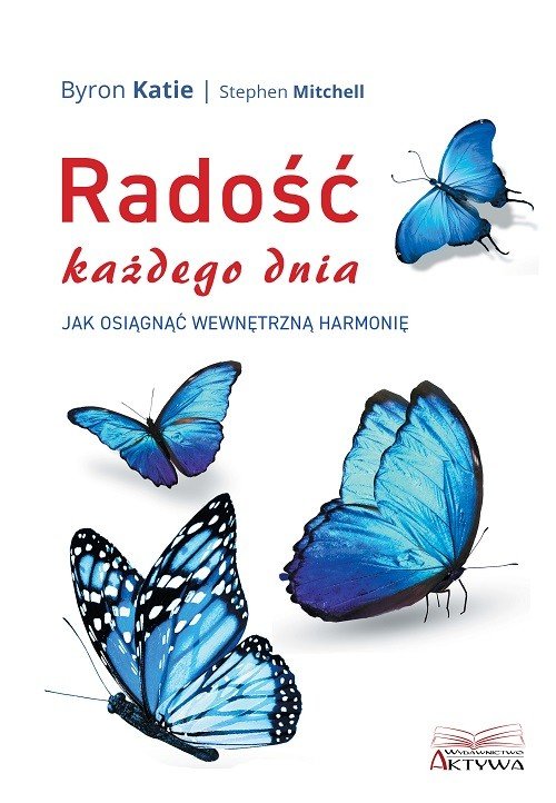 Image of Radość każdego dnia Jak osiągnąć wewnętrzną harmonię