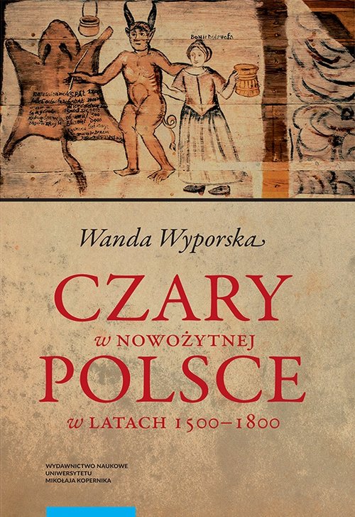Image of Czary w nowożytnej Polsce w latach 1500-1800