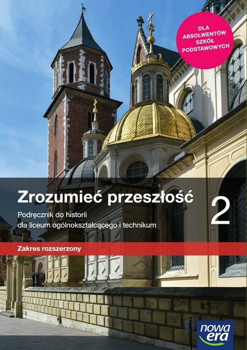 Image of Zrozumieć przeszłość 2 Historia Podręcznik Zakres rozszerzony Szkoła ponadpodstawowa