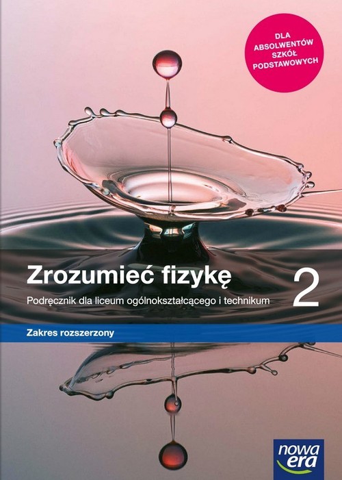 Image of Zrozumieć fizykę 2 Podręcznik Zakres rozszerzony Szkoła ponadpodstawowa