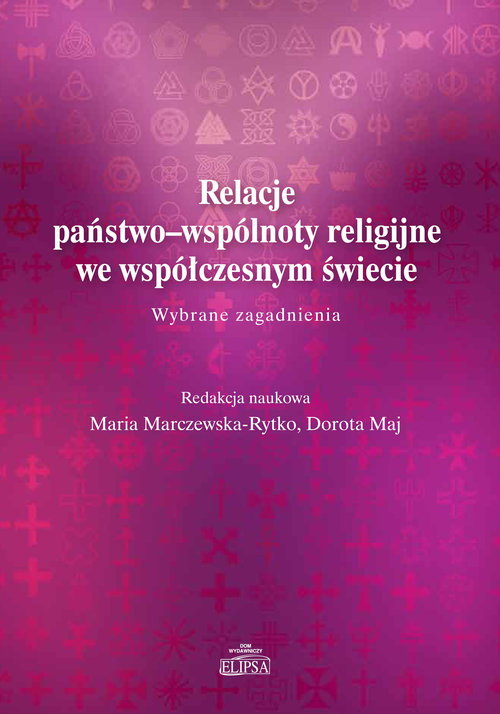 Image of Relacje państwo-wspólnoty religijne we współczesnym świecie. Wybrane zagadnienie