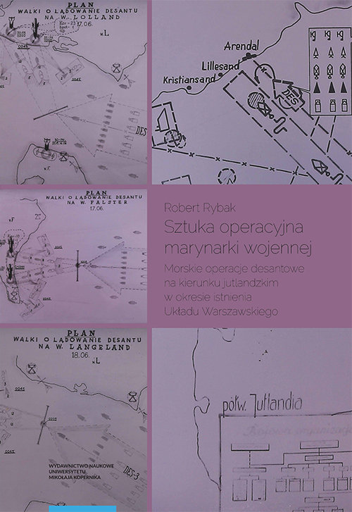 Image of Sztuka operacyjna marynarki wojennej Morskie operacje desantowe na kierunku jutlandzkim w okresie istnienia Układu Warszawskiego