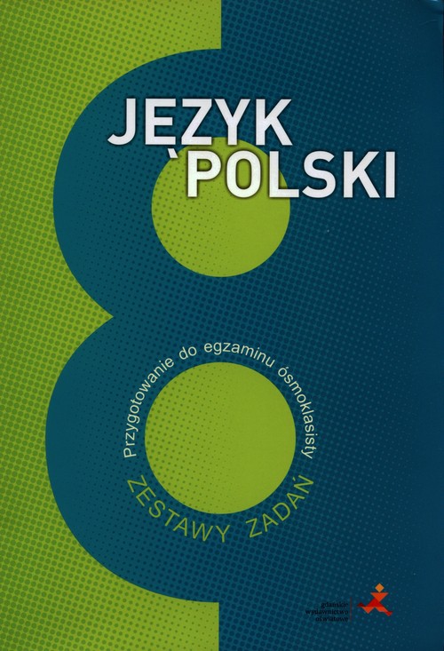 Image of Język polski 8 Przygotowanie do egzaminu ósmoklasisty Zestawy zadań