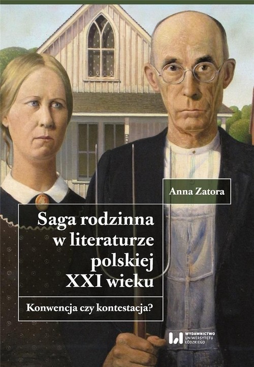 Image of Saga rodzinna w literaturze polskiej XXI wieku Konwencja czy kontestacja?