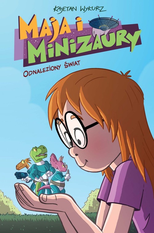 Image of Maja i minizaury Tom 1 Odnaleziony świat